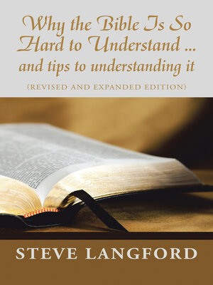 cover image of Why the Bible Is so Hard to Understand ... and Tips to Understanding It